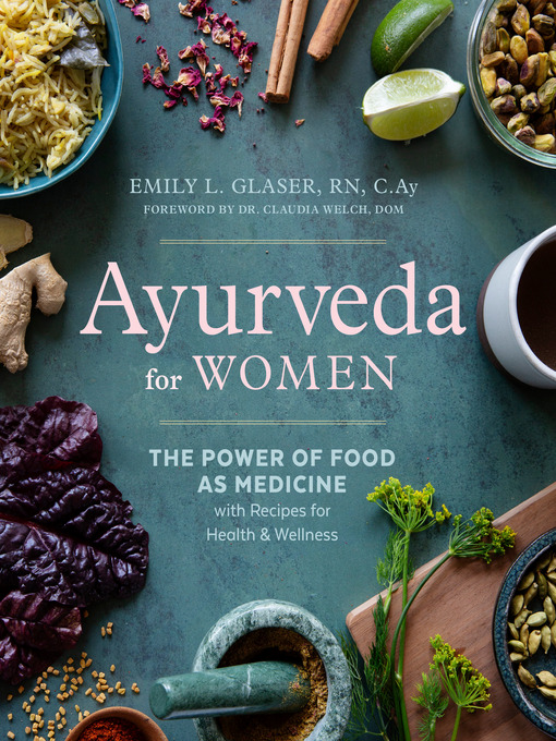 Title details for Ayurveda for Women by Emily L. Glaser, RN, C.Ay - Wait list